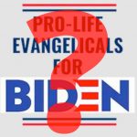 Pro-Life Evangelicals For Abortion?